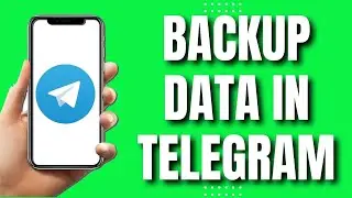 How To Backup Data In Telegram (2023)