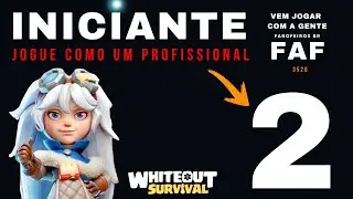 JOGUE COMO UM PROFISSIONAL PARTE 2   WHITEOUT SURVIVAL DICAS