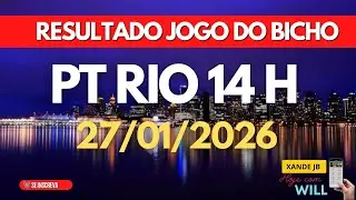 Resultado do jogo do bicho ao vivo PT RIO 14HS dia 27/01/2026 - Terça - Feira