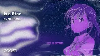 NEIRONe - Is a Star (Official Audio)
