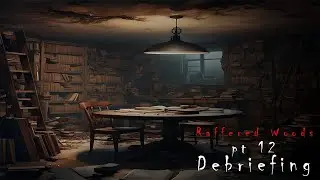 Creepypasta Rayffered Woods Pt 12 Debriefing Read by Doctor Plague storytime Lets Read