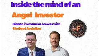 Inside the mind of an Angel Investor: Investment secrets with Shefqet Avdullau | Darius Kraucionis