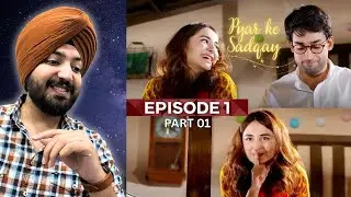 Pyar Ke Sadqay Episode 1 Part 01 | Bilal Abbas Khan | Yumna Zaidi | Jeet Singh Reaction