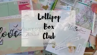 Lollipop Box Club Unboxing