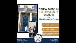 Ilia State University in Georgia for a top-tier MBBS program! | ISA | Kochi