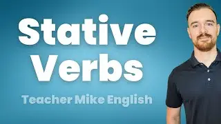 How to use STATIVE VERBS in English (You might be surprised)