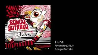 Bongo Botrako - Lluna (feat. Joan Garriga)