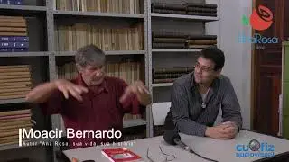 Ana Rosa o Filme - Entrevista com Moacir Bernardo parte 2 de 4 - Botucatu