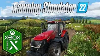 Farming Simulator 22 Xbox Series X Gameplay [Optimized] [Xbox Game Pass]