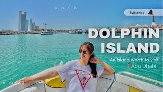 DOLPHIN ISLAND | Abu Dhabi