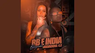 Bloquinho do Rb e &Iacute;ndia Malvadona 4.0: Trepa Trepa / Eu Te Prometo / Nos Tem M&iacute;dia / Tcheca...