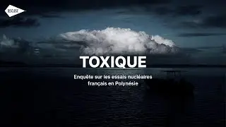 R&eacute;v&eacute;lations sur l'h&eacute;ritage toxique des essais nucl&eacute;aires fran&ccedil;ais en Polyn&eacute;sie