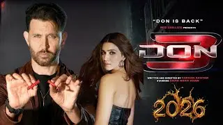 Don 3 Movie Latest News | Sharukh Khan | Ranveer Singh | Kiara Advani | Hrithik Roshan | Kriti Sanon