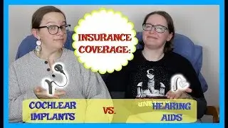 Insurance Coverage: Cochlear Implants vs Hearing Aids ⎮ ASL Stew