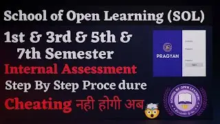 DU SOL 1st & 3rd & 5th & 7th Semester Internal Assessment Step by Step Full Procedure 2025