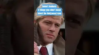 Robert Redford: Things You Didn't Know About The Hollywood Icon