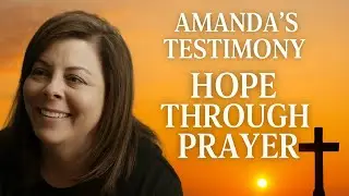 Amanda&rsquo;s Testimony of Hope Through Prayer #jesustestimony #miraclestory #ytviral