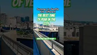What Makes Seattle Summers So Special?