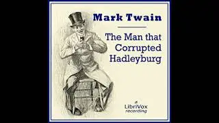 Man That Corrupted Hadleyburg - Mark Twain
