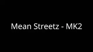 Mean Streetz - MK2