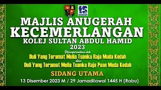 MAJLIS ANUGERAH KECEMERLANGAN KOLEJ SULTAN ABDUL HAMID 2023