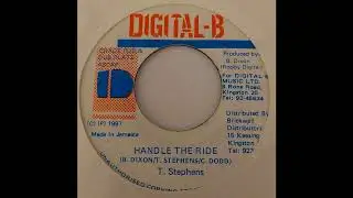 Tanya Stephens - Handle The Ride - Digital B 7inch 1997 Lecturer Riddim