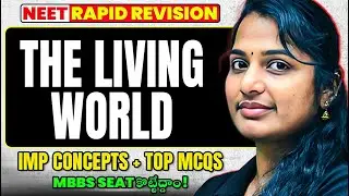 The Living World NEET One Shot | IMP Concepts + Top MCQs | NEET 2026 | Biology | Telugu