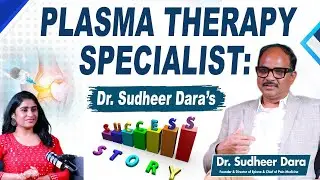 Dr. Sudheer Dara’s Journey to Plasma Therapy Success | Best Treatment for Knee Pain Without Surgery