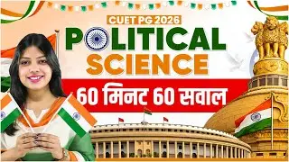 CUET PG 2026 Political Science | 60 Minutes 60 Questions | Real Exam Level