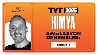 TYT 3D Kimya Simülasyon - Ali Dindar Deneme 15 Soru Çözümleri