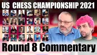 US Chess Championship Round 8 Commentary by GM Ben Finegold