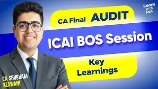 Key Learnings: ICAI BOS CA Final Audit Session | CA Shubham Keswani (AIR 8)