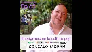 65. Eneagrama en la cultura pop: cine y tv. Con Gonzalo Mor&aacute;n