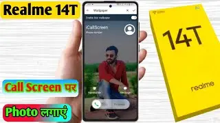 realme 14t call photo setting, realme 14t incoming call photo setting