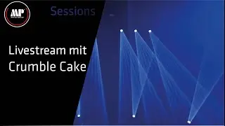 Sessions - Livestream mit Crumble Cake
