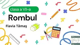 Rombul - clasa a VII-a