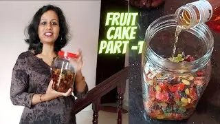 Fruit Mixing For Plum Cake//Dry Fruits Soaking in Alcohol// Christmas Cake Mixing//part 1
