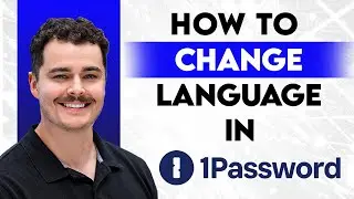 Как изменить язык в 1Password [Руководство 2026 года]