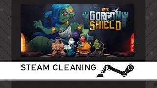 Steam Cleaning - Gorgon Shield