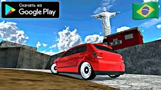 БРАЗИЛЬСКИЙ СИМУЛЯТОР АВТОМОБИЛЯ НА АНДРОИД ОБЗОР CARROS REBAIXADOS RJ 2 ANDROID GAMEPLAY