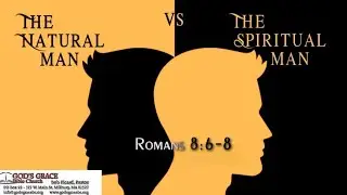 The Carnal Man vs The Spiritual Man - Romans 8:6-8 - 1/11/2026
