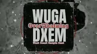Overwhelming (west coast sample beat)(DXEM Collab)