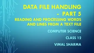 File Handling - Part 5 (Reading words and lines from Text Files)