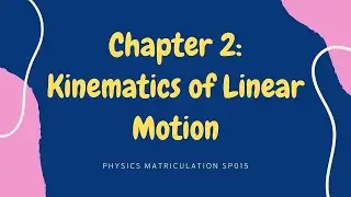 Chapter 2: Kinematics of Linear Motion (English Dubbed)
