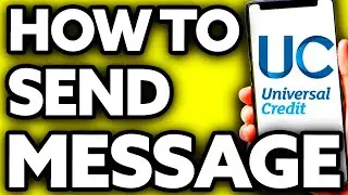 How To Send Message Universal Credit - Step by Step