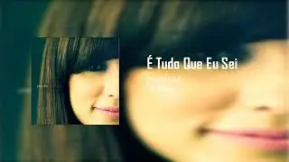 Príscilla Gollub - É Tudo Que Eu Sei