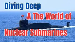 Diving Deep The World of Nuclear Submarines #webtech