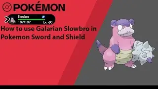How to use Galarian Slowbro in Pokemon Sword and Shield (Galarian Slowbro moveset)