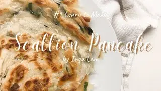 [SUB] Learn to Make Scallion Pancake by Inga Lam | #1
