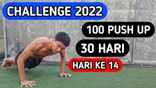 Challenge push up 100 kali setiap hari selama sebulan HARI KE 14